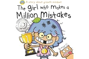 The Girl Who Makes a Million Mistakes: A Growth Mindset Book for Kids to Boost Confidence, Self-Esteem and Resilience