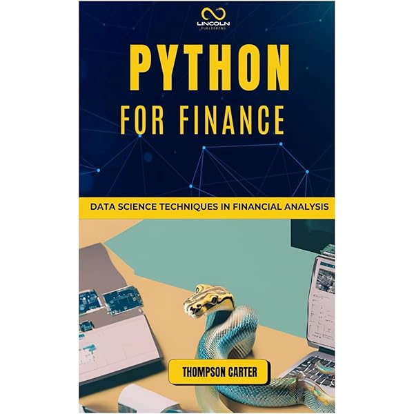 Python for Finance: Analyze Big Financial Data [ペーパーバック] Hilpisch， Yves Python for Finance: Analyze Big Financial Data: Hilpisch