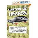 Pardon My Hearse A Colorful Portrait Of Where The Funeral