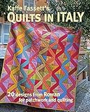 Kaffe Fassett's Quilts in Italy: 20 designs from Rowan for patchwork and quilting by Kaffe Fassett