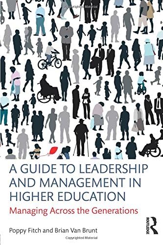 A Guide to Leadership and Management in Higher Education: Managing Across the Generations