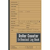 Roller Coaster Enthusiast Log Book: A Journal to Record and Rate All Your Ride Experiences