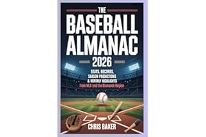 BASEBALL ALMANAC 2026: Stats, Records, Season Predictions & Monthly Highlights from MLB and the Bismarck Region