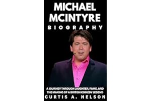 Michael McIntyre Biography: A Journey Through Laughter, Fame, and the Making of a British Comedy Legend