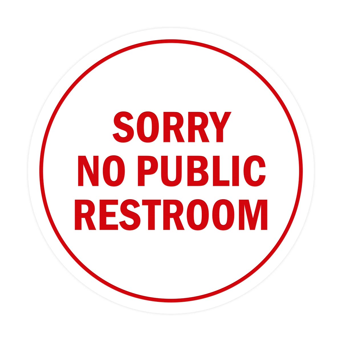 Large Ivory/Dark Brown Signs ByLITA Circle Sorry No Public Restroom Sign