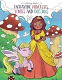 Enchanting Princesses, Ponies and Unicorns: Coloring Book for Women and Girls (Coloring Gifts for Adults, Kids, Beginners) by Julia Rivers, Storytroll