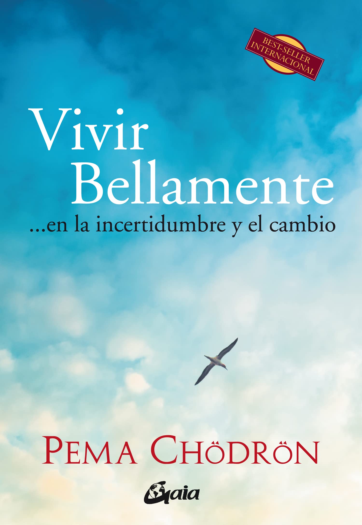 Vivir Bellamente… En La Incertidumbre Y El Cambio (Budismo) : Chödrön, Pema, Barruetabeña Diez, Puerto: Amazon.es: Libros