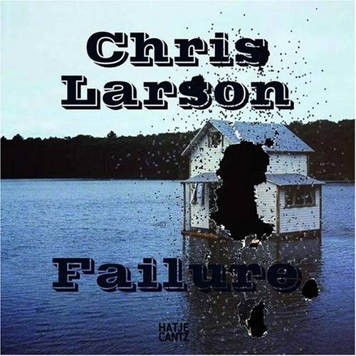 Chris Larson: Failure