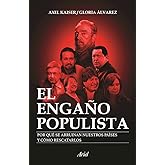 El engaño populista (Spanish Edition)