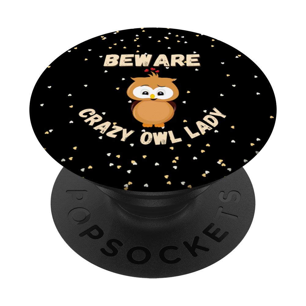 Beware Crazy Owl Lady Bird Owl Lover For Women PopSockets Swappable PopGrip