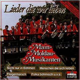Lieder Die Wir Lieben Main Moldau Musikanten Amazon Nl