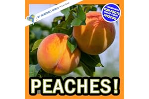 Peaches!: A My Incredible World Picture Book for Children