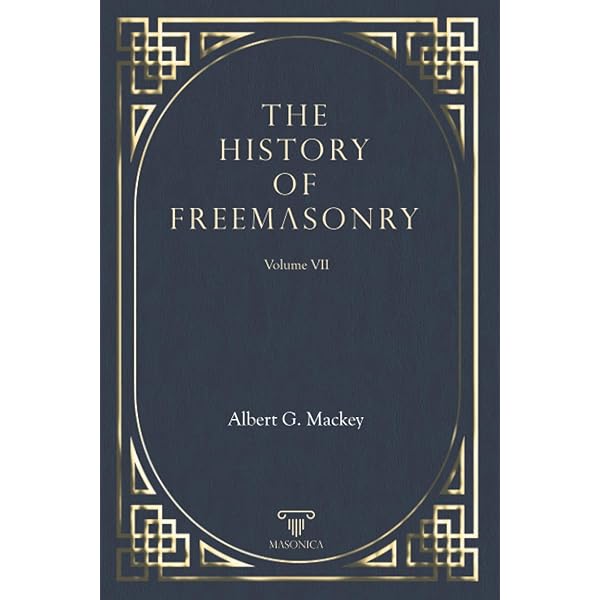洋書 History of Freemasonry by Mackey (7 vol) The History Of Freemasonry Vol. VII: Mackey, Albert G