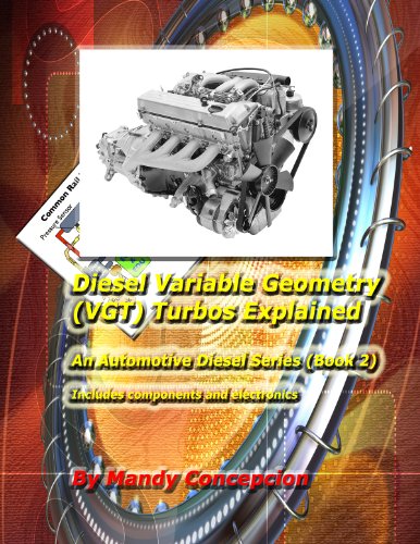 READ Diesel Variable Geometry (VGT) Turbos Explained (An Automotive Diesel Series Book 2) DOC