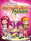 Strawberry Shortcake: Hi-Tech Fashion