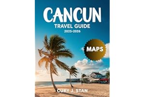 Cancun Travel Guide 2025 - 2026 (Full Color)