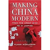 Making China Modern: From the Great Qing to Xi Jinping