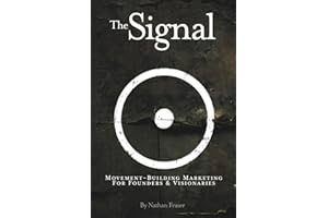 The Signal: Movement-Building Marketing For Founders and Visionaries