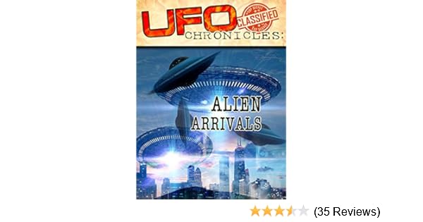 Amazon Com Ufo Chronicles Alien Arrivals Unavailable Amazon Com Ufo Chronicles Alien Arrivals Unavailable