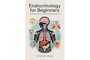 Endocrinology for Beginners: Breaking Down the Basics of Medical Terminology and Vocabulary for High School / College Student