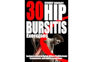 30 HIP BURSITIS EXERCISES : Low-Impact Workouts for hip pain, stiffness, flexibility, greater trochanteric, and injury preven