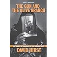The Gun and the Olive Branch: The Roots of Violence in the Middle East (Nation Books)