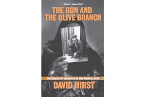 The Gun and the Olive Branch: The Roots of Violence in the Middle East (Nation Books)