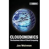 Cloudonomics, + Website: The Business Value of Cloud Computing