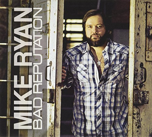 Mike Ryan - Bad Reputation Lyrics - Zortam Music