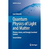 Quantum Physics of Light and Matter: Photons, Atoms, and Strongly Correlated Systems (UNITEXT for Physics)