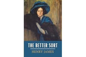 The Better Sort: The Beast in the Jungle and Other Stories