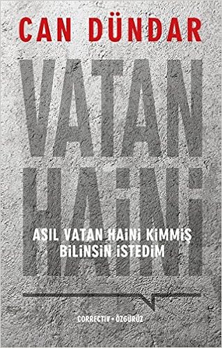 Vatan Haini Asil Vatan Haini Kimmis Bilinsin Istedim - 