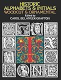 Image de Historic Alphabets and Initials: Woodcut and Ornamental (Lettering, Calligraphy, Typography)