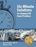 Six-Minute Solutions for Chemical PE Exam Problems