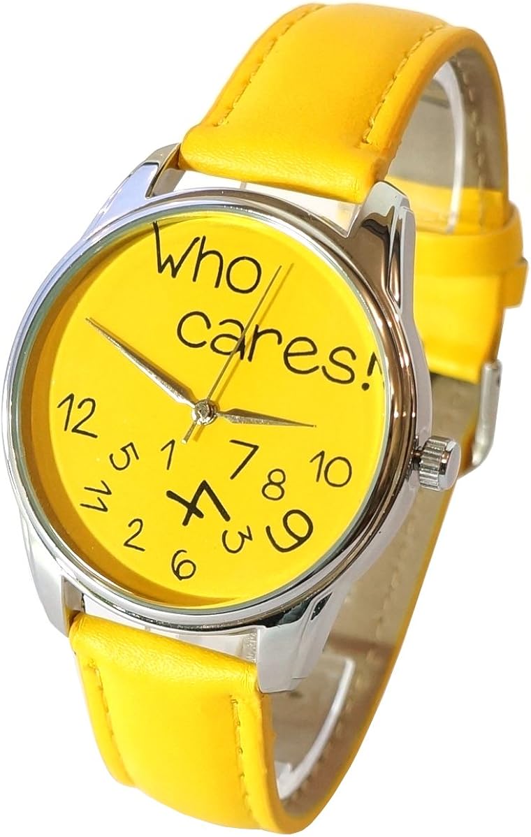 Yellow Who Cares Watch, Funny Wrist Watch, I'm Late Anyway Watch, EVERY