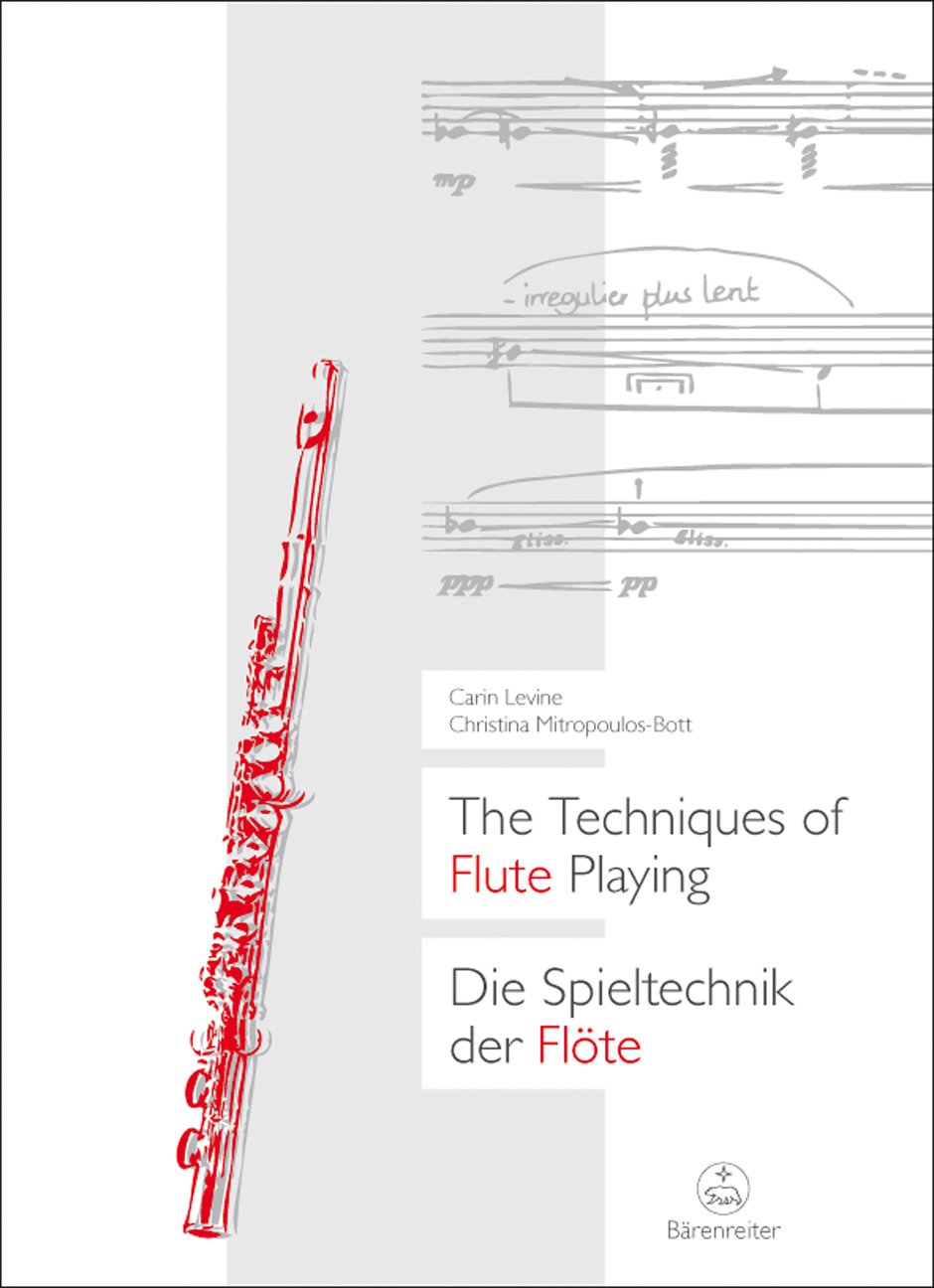 The Techniques of Flute Playing I: Die Spieltechnik der Flöte