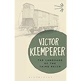 Language of the Third Reich: LTI: Lingua Tertii Imperii (Bloomsbury Revelations)