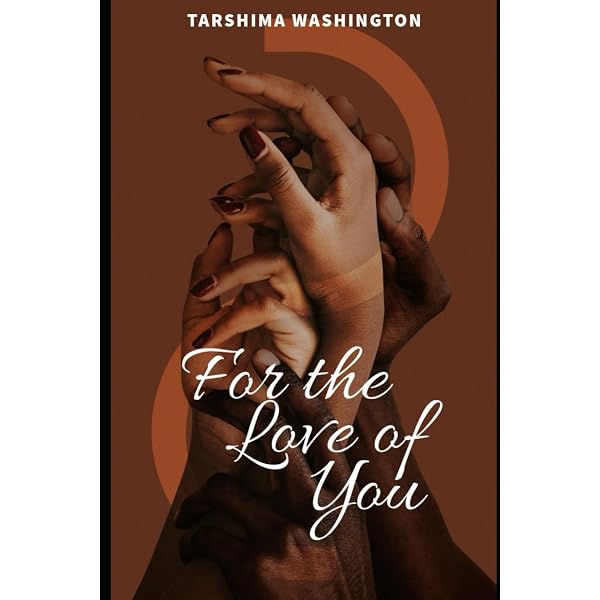 Amazon.com: For the Love of You: 9798218692612: Washington