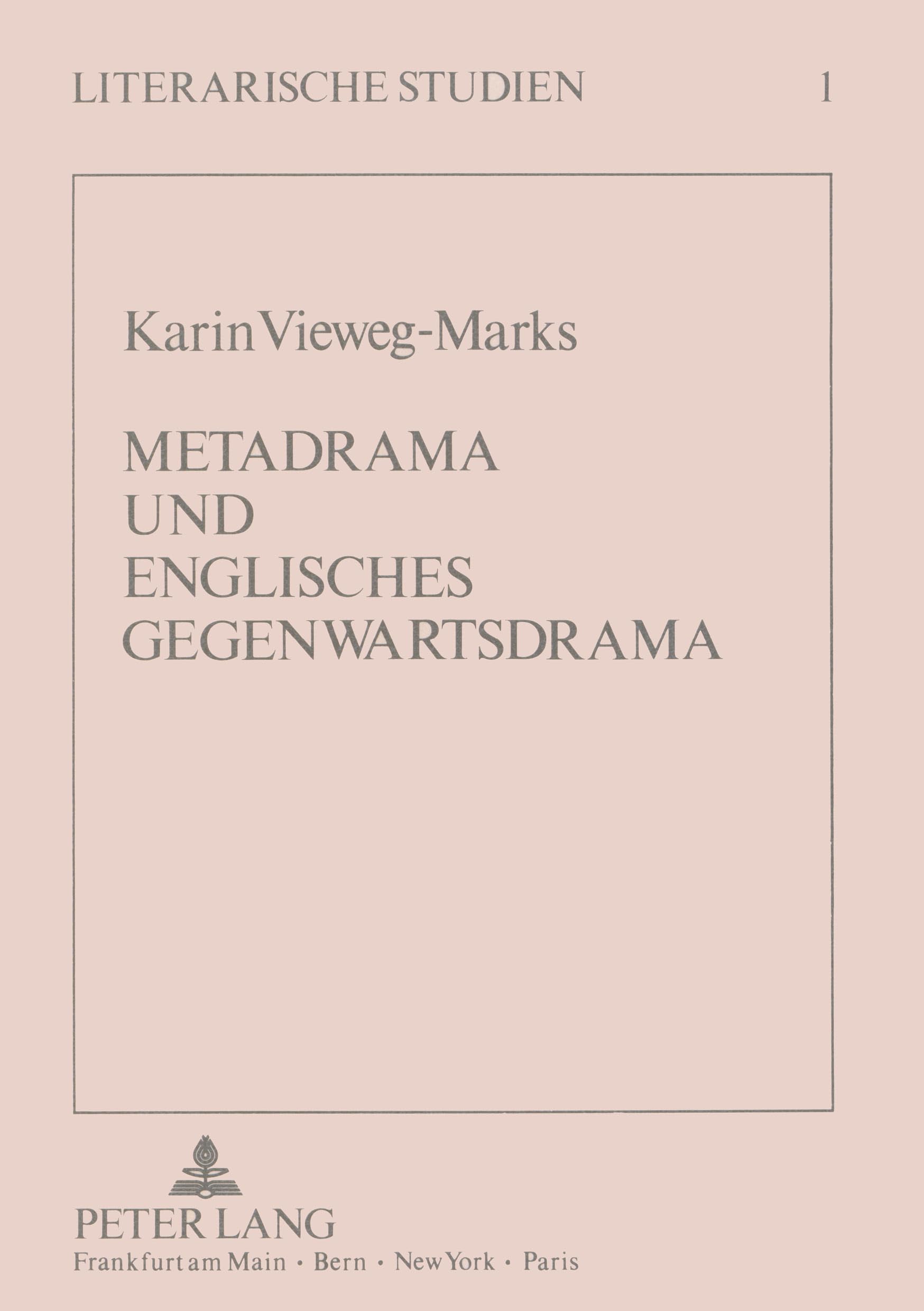 Metadrama Und Englisches Gegenwartsdrama: 1 (Literarische Studien / Literary Studies)