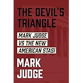 The Devil's Triangle: Mark Judge vs the New American Stasi