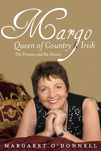 Download Margo: Queen of Country & Irish: The Promise and the Dream (English Edition) PDF
