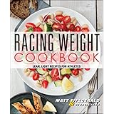 Racing Weight Cookbook: Lean, Light Recipes for Athletes (Racing Weight Series)