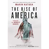 The Rise of America: Remaking the World Order