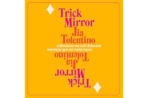 Trick Mirror: Reflections on Self-Delusion