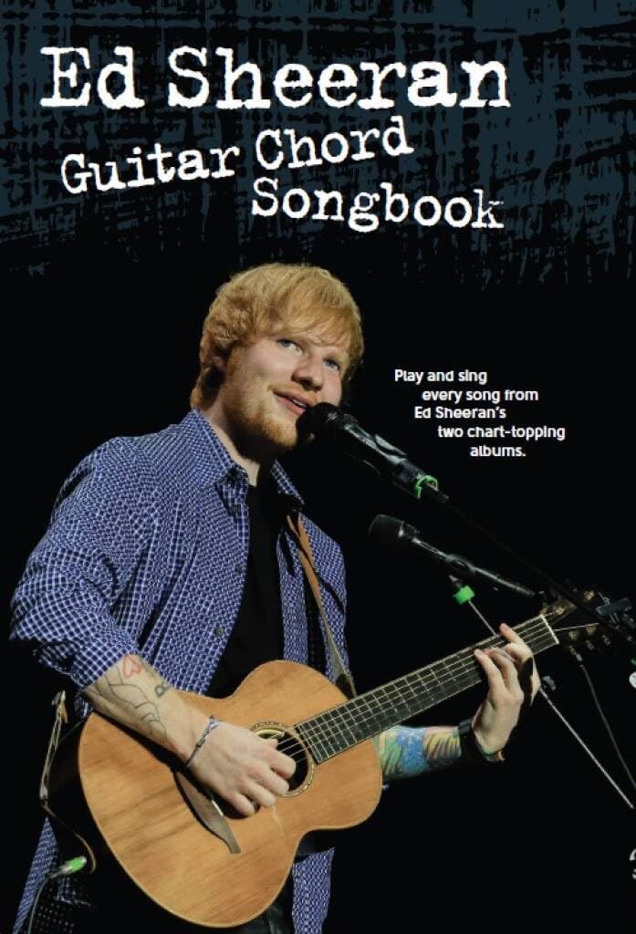 Ed Sheeran Guitar Chord Songbook | Complete Collection Sheet Music Book for Beginners Students and Fans | Accurate Chords Lyrics and Practice Tools for Learning Acoustic Guitar Performance