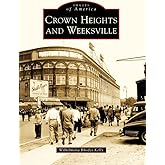 Crown Heights and Weeksville (Images of America)