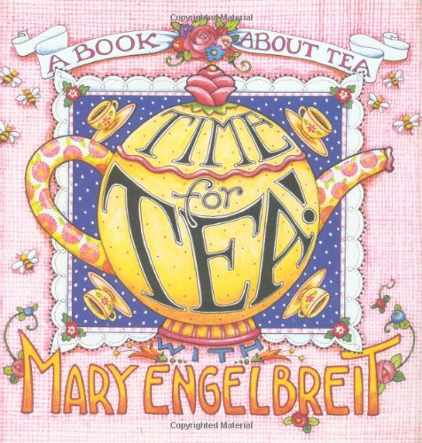 Time For Tea With Mary Engelbreit (Home Companion Series)