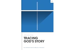 Tracing God's Story: An Introduction to Biblical Theology