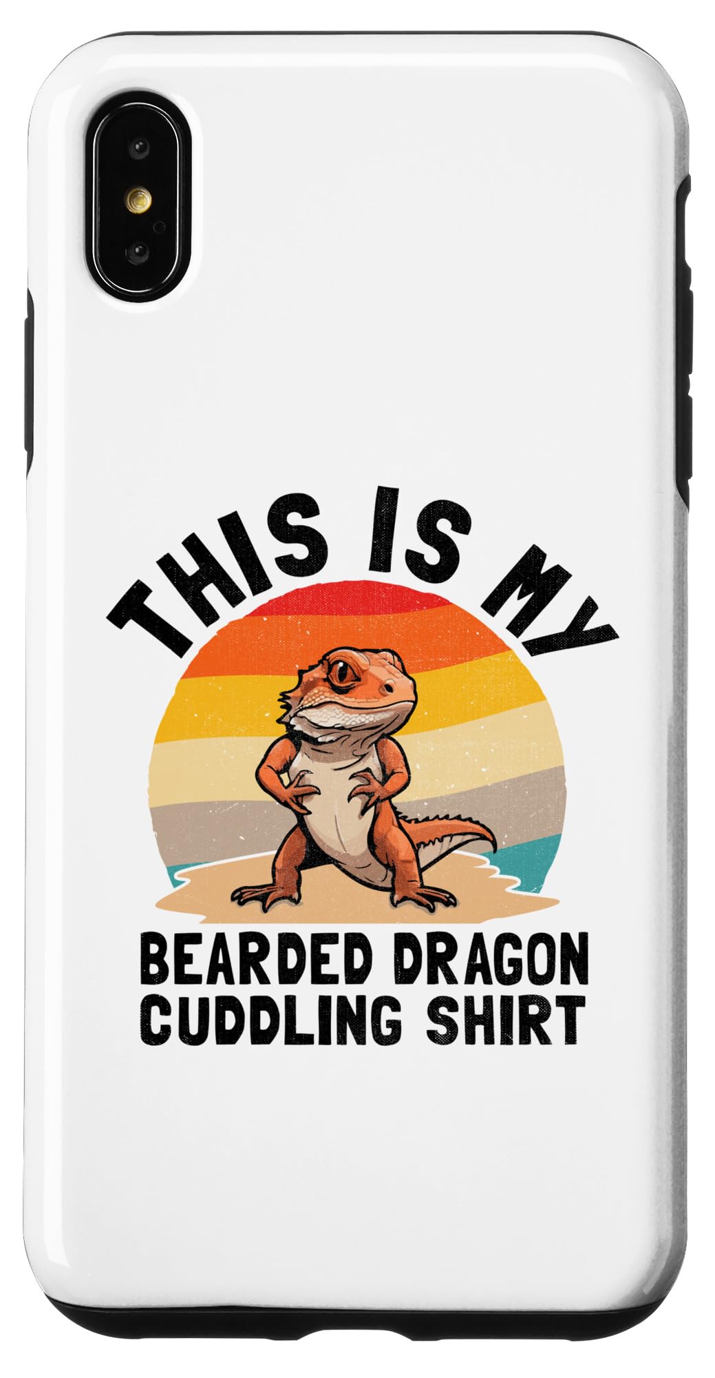 iPhone XS Max This Is My Bearded Dragon Cuddling Bearded Dragon Lizard Case