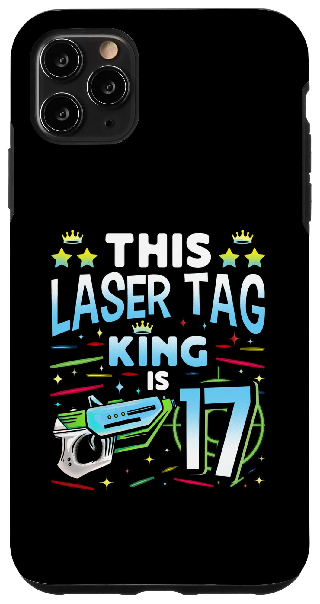 iPhone 11 Pro Max Laser Tag King Is 17 Funny Boy Lazer Tag Indoor Lasertag Case